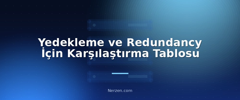Yedekleme ve Redundancy İçin Karşılaştırma Tablosu - Redundancy ve Yedeklilik Kavramları